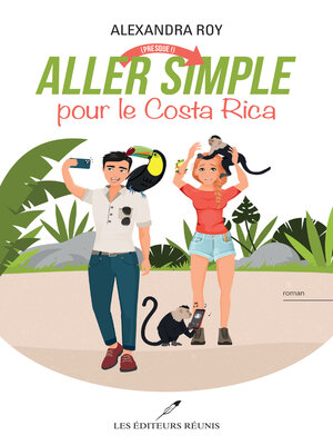 cover image of Aller (presque!) simple pour le Costa Rica